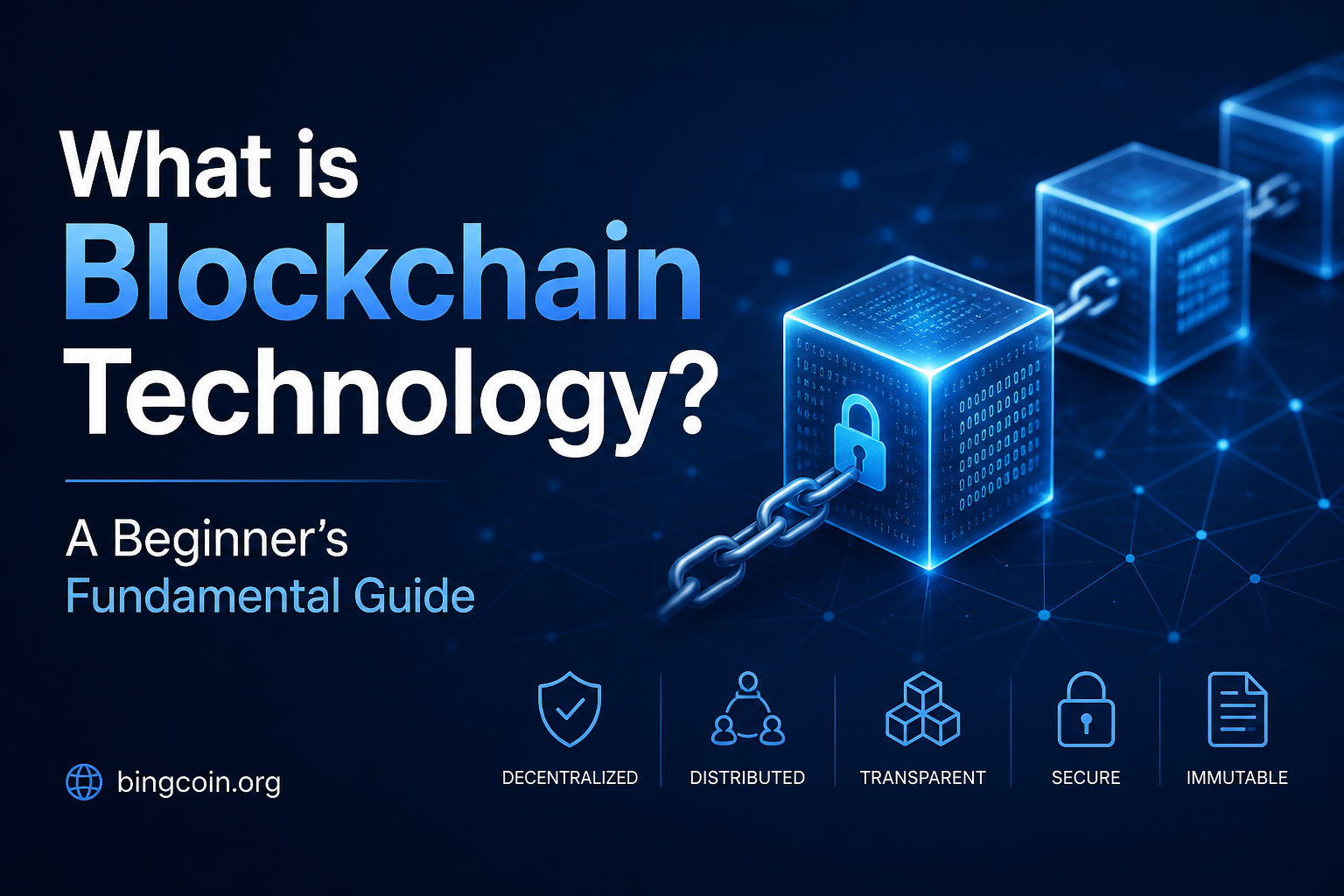What is Blockchain Technology? A Beginner’s Fundamental Guide