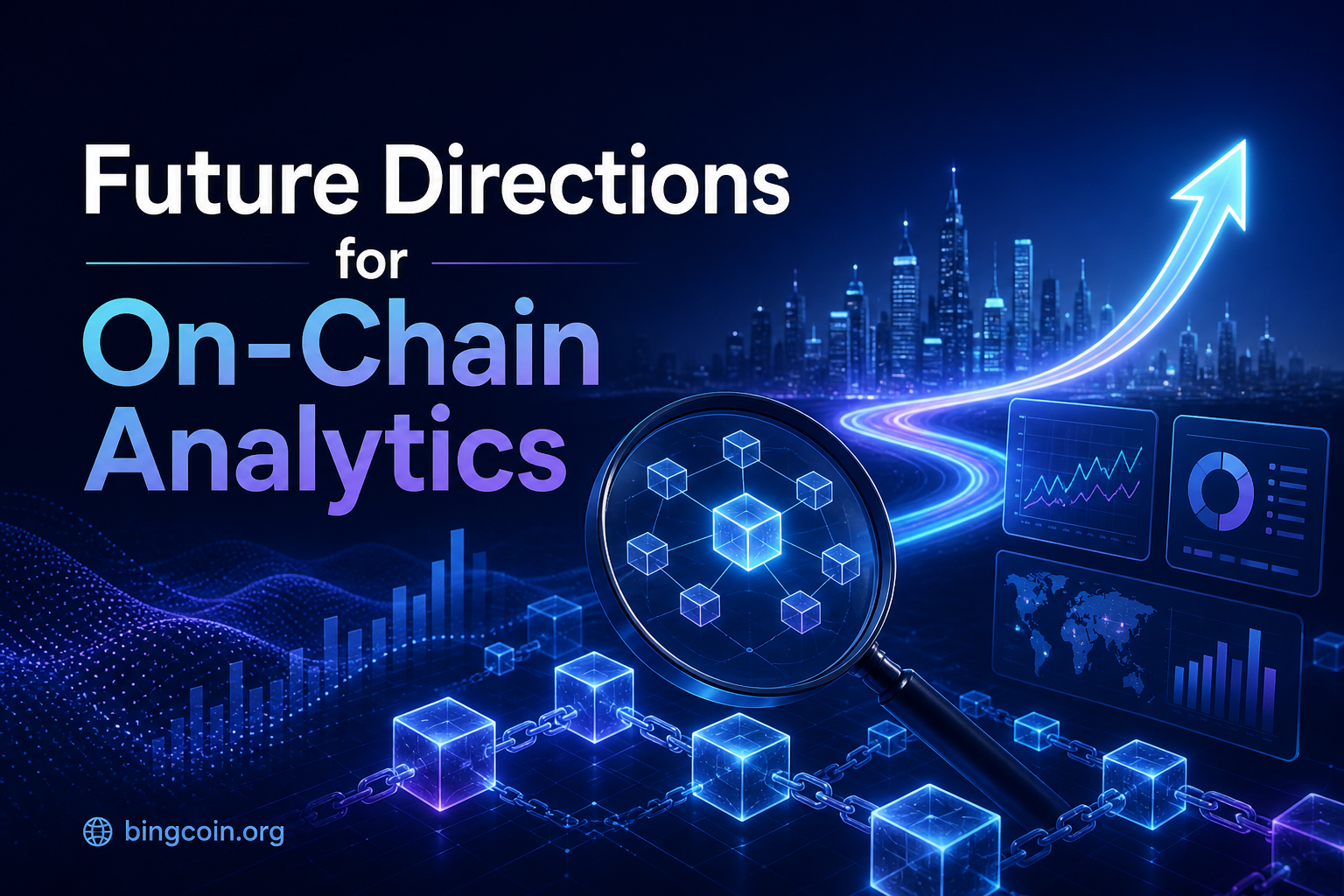 Future Directions for On-Chain Analytics Future Directions for On-Chain Analytics